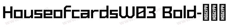 HouseofcardsW03 Bold字体转换